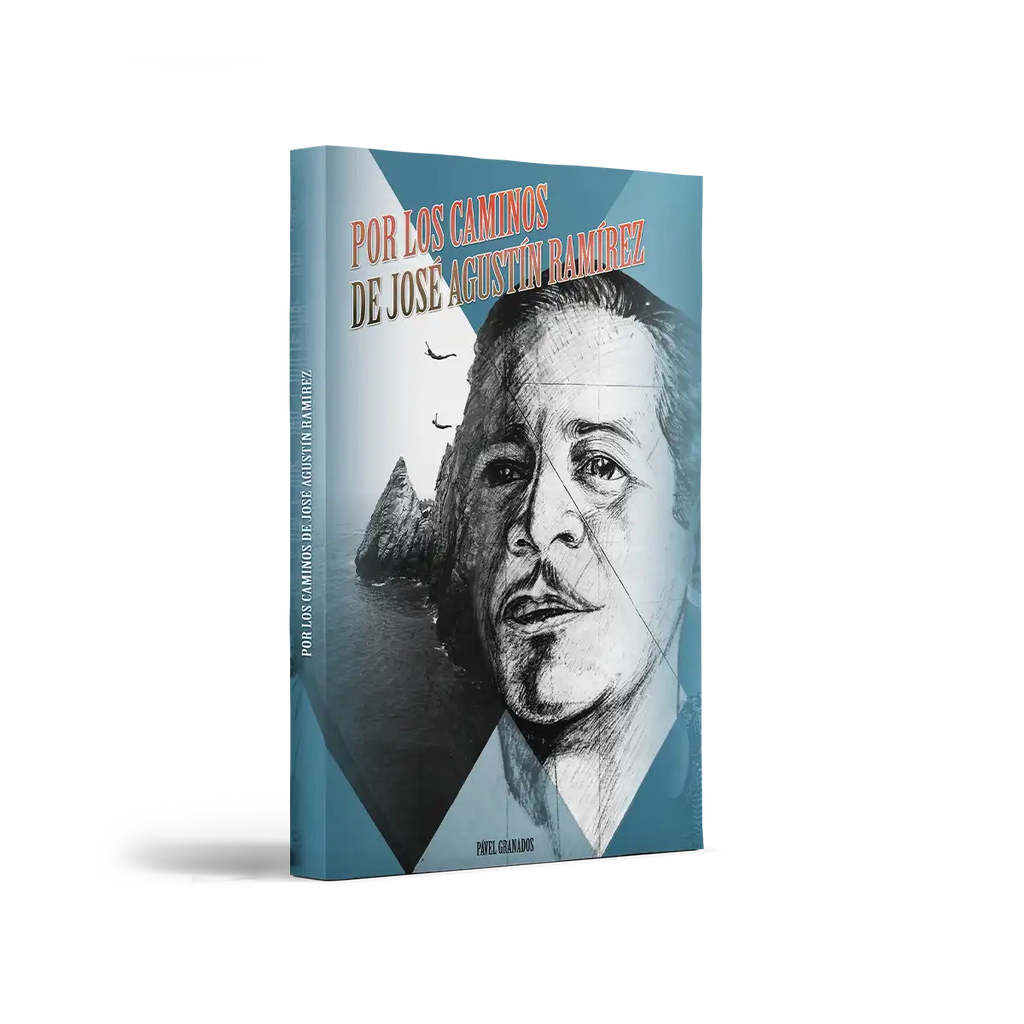 Por los Caminos de José Agustín Ramírez
