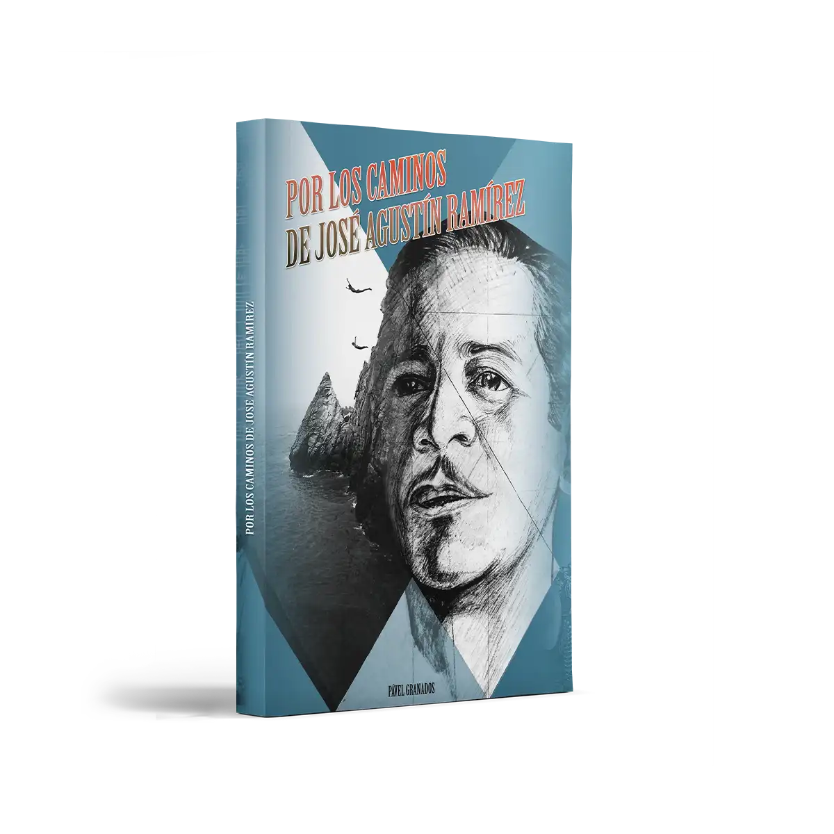 Por los Caminos de José Agustín Ramírez