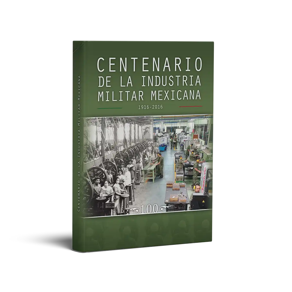 Centenario de la Industria Militar Mexicana