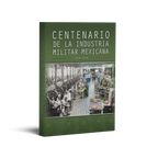 Centenario de la Industria Militar Mexicana