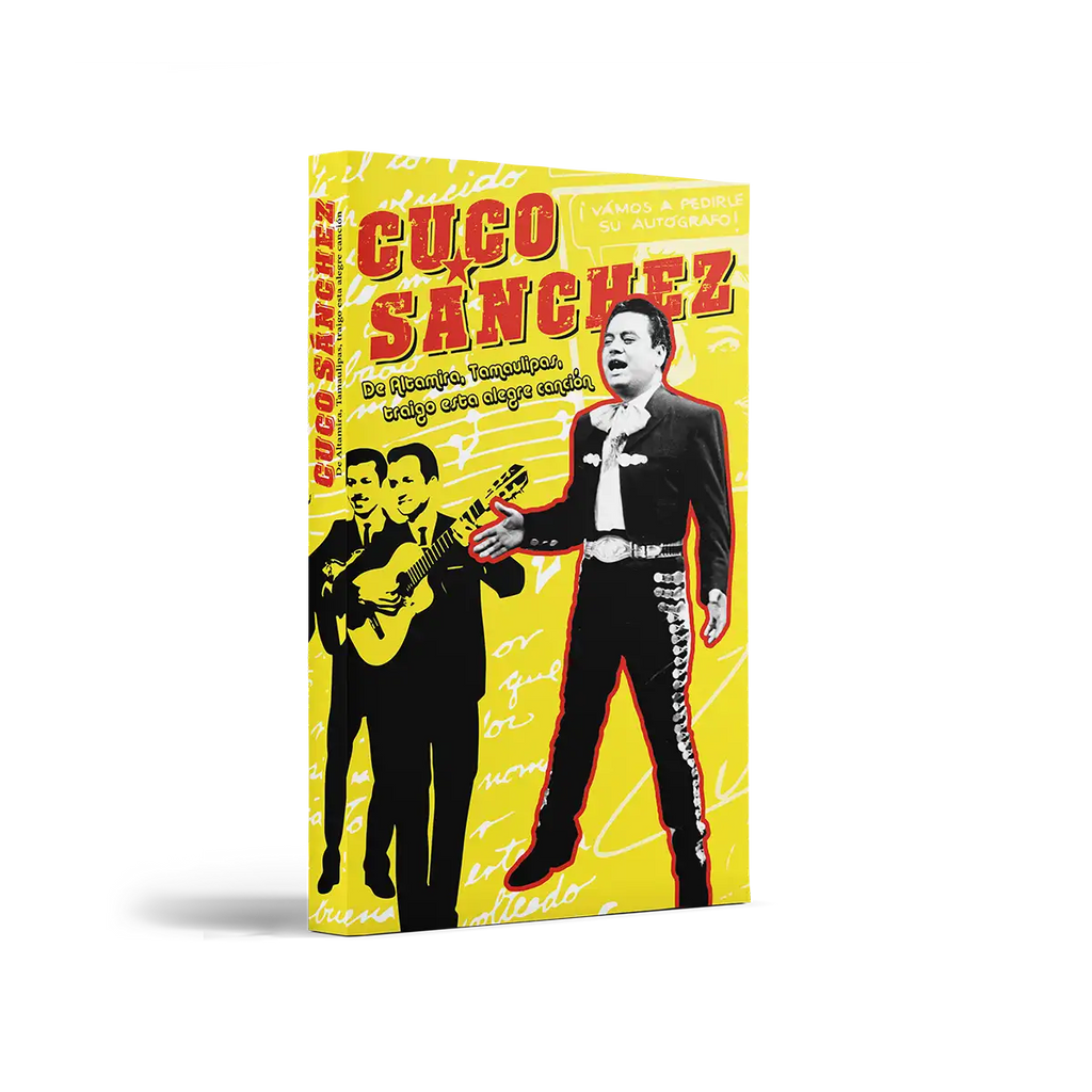 Cuco Sánchez De Altamira Tamaulipas, traigo esta alegre canción
