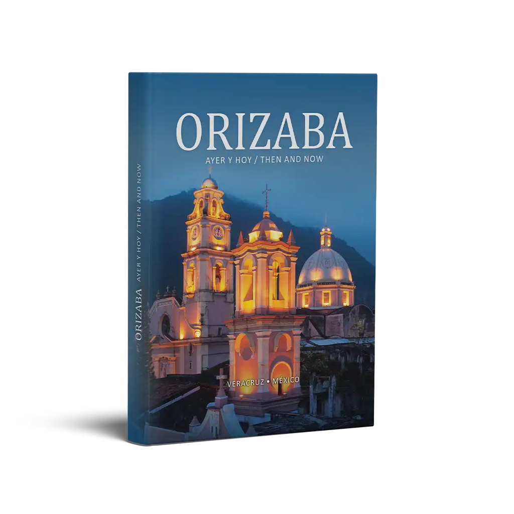 Orizaba, ayer y hoy