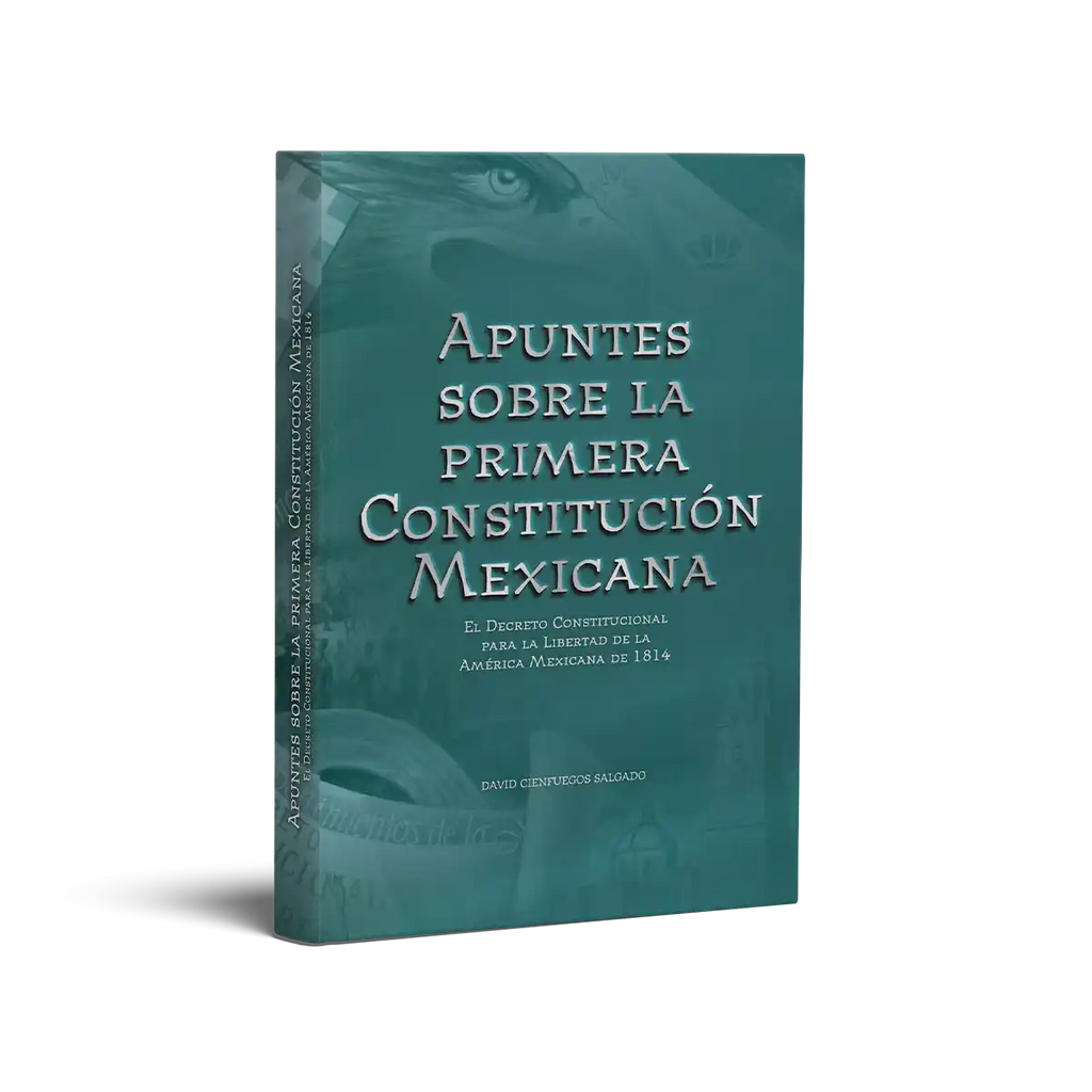 Apuntes sobre la Primera Constitución Mexicana