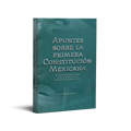 Apuntes sobre la Primera Constitución Mexicana
