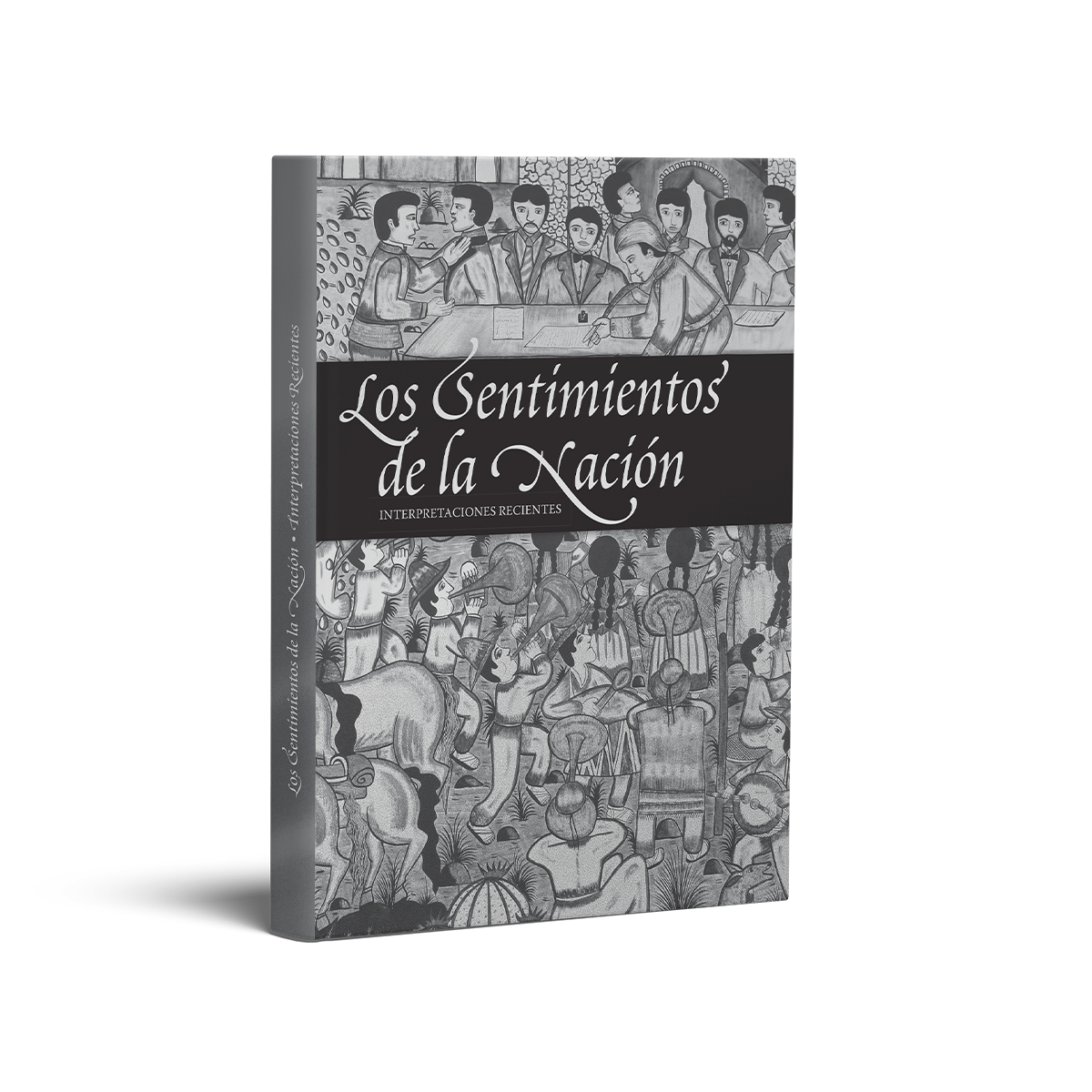 Los Sentimientos de la Nación, Interpretaciones recientes