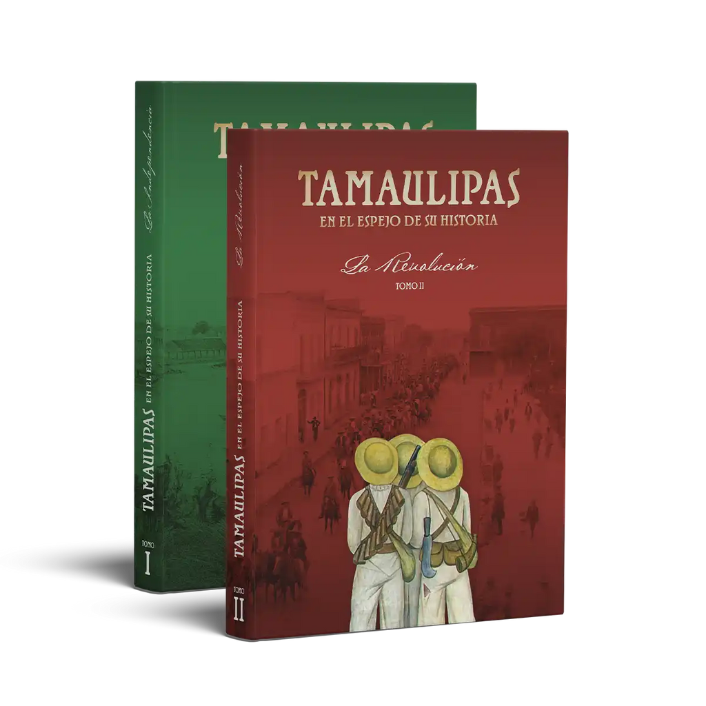 Tamaulipas en el espejo de su historia I y II