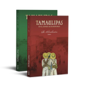 Tamaulipas en el espejo de su historia I y II